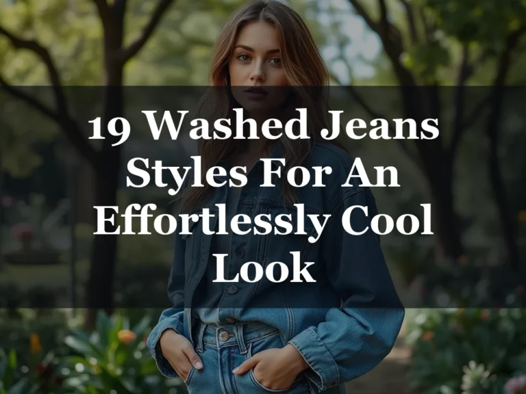 19 Washed Jeans Styles For An Effortlessly Cool Look - 19 Washed Jeans Styles for an Effortlessly Cool Look