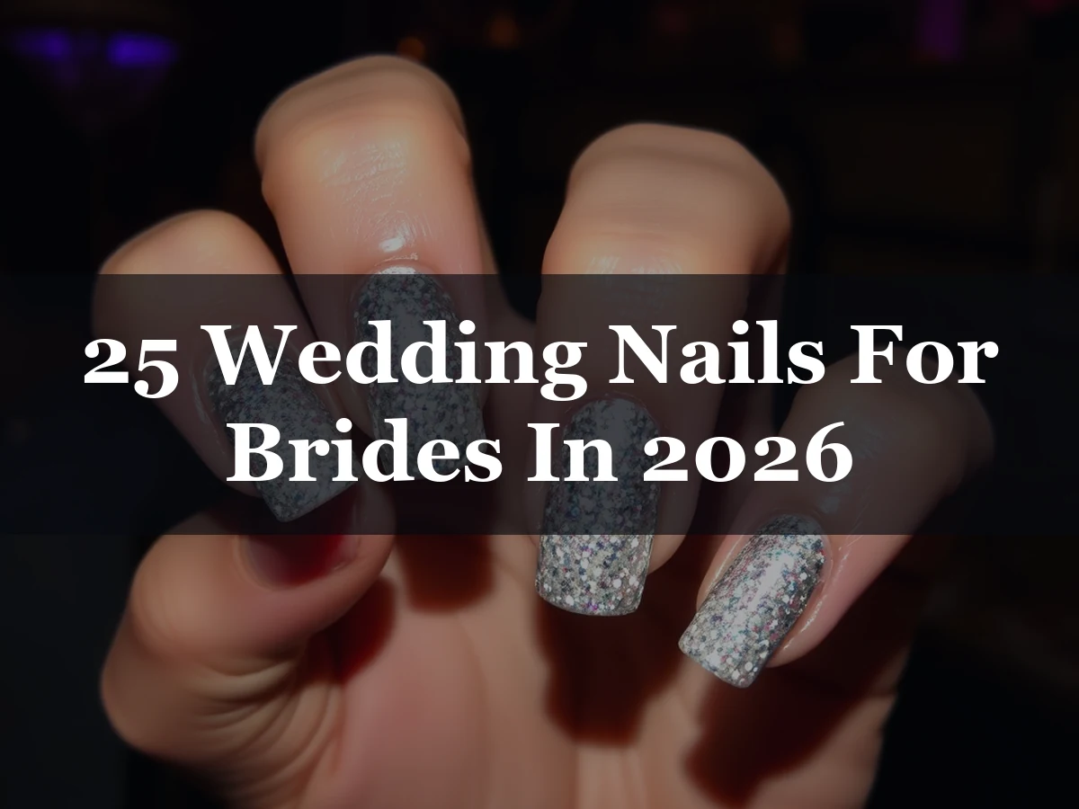 25 Wedding Nails For Brides In 2026 - 25 Wedding Nails for Brides in 2026