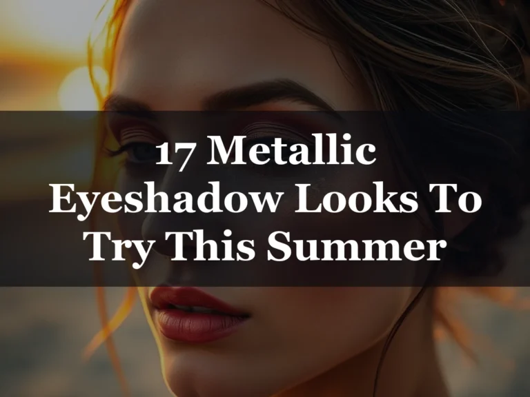 17 Metallic Eyeshadow Looks To Try This Summer - 17 Metallic Eyeshadow Looks to Try This Summer