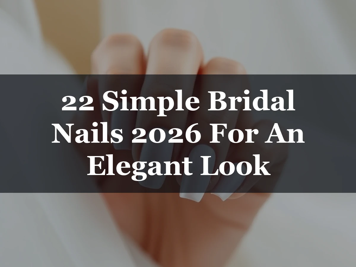 22 Simple Bridal Nails 2026 For An Elegant Look - 22 Simple Bridal Nails 2026 for an Elegant Look